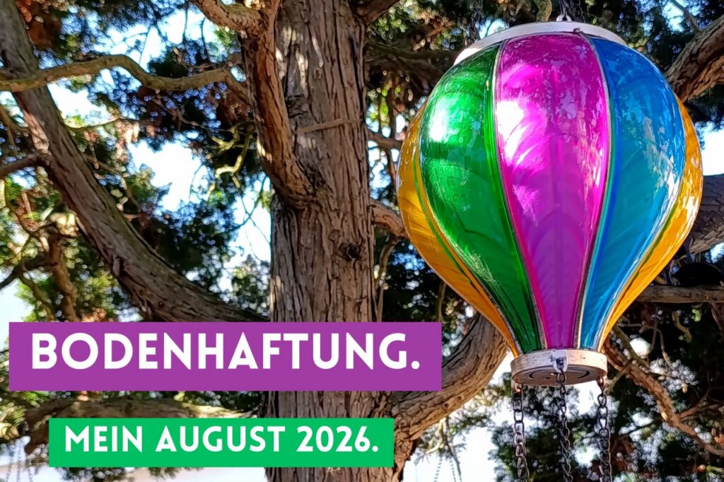 Bodenhaftung Mein August 2026